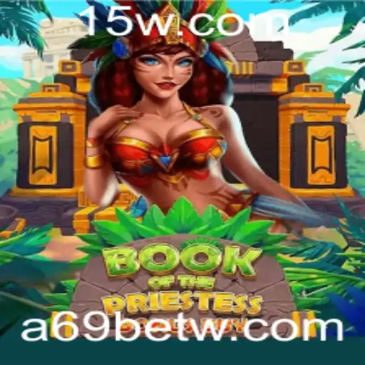 a69bet | Desvendando os Mistérios de BookOfThePriestess: Um Novo Jogo no Mundo de Apostas