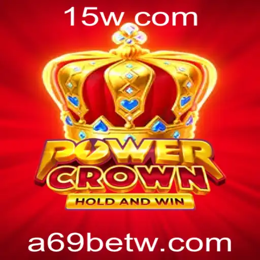 a69bet | Explorando PowerCrown: Um Mergulho no Novo Fenômeno dos Jogos de Azar