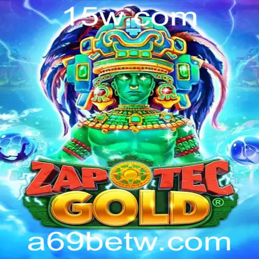 a69bet | Descubra o Fascinante Mundo de ZapOtecGold: A Emoção do Jogo com a Plataforma a69bet